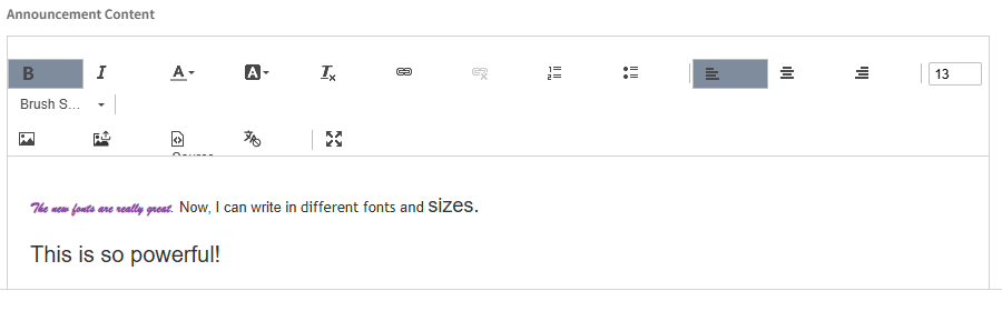 The 'Announcement Content' editor toolbar, with a font dropdown showing 'Brush S...' and a size field set to 13. The content area below shows three lines in visibly different fonts and sizes, reading 'The new fonts are really great', 'Now, I can write in different fonts and sizes' and 'This is so powerful!'