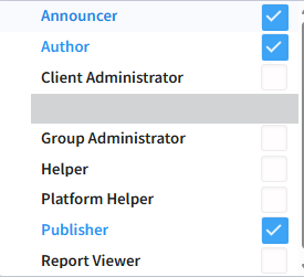A role permission list with checkboxes. Announcer, Author and Publisher are ticked and shown in blue; Client Administrator, Group Administrator, Helper, Platform Helper and Report Viewer are unticked.